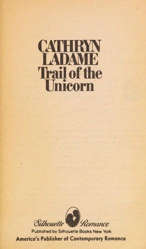 Trail Of The Unicorn (Silhouette Romance, #209)