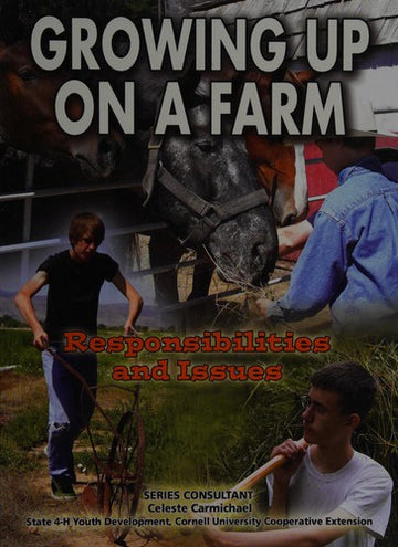 Growing Up on a Farm: Responsibilities and Issues (Youth in Rural North America)