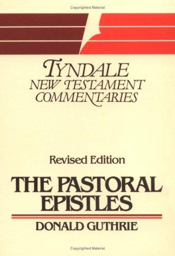 Pastoral Epistles: An Introduction And Commentary (Tyndale New Testament Commentaries): an introduction and commentary