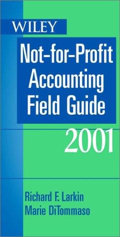 Wiley Not-For-Profit Accounting Field Guide 2001