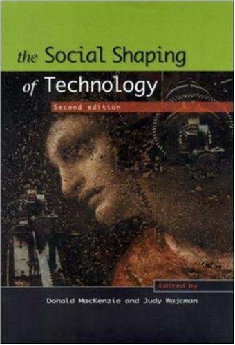 The Social Shaping Of Technology