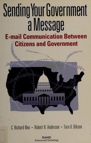 Sending Your Government A Message: E-Mail Communications Between Citizens And Governments: e-mail communication between citizens and government