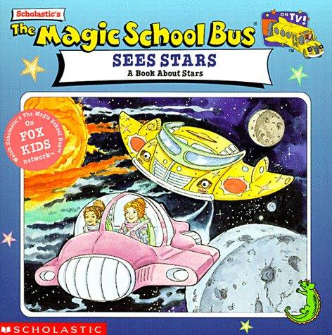 The Magic School Bus Sees Stars (Magic School Bus): a book about stars