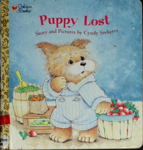Puppy Lost (Cyndy Szekeres Early Learning Picture Book)