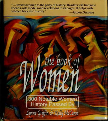 The Book Of Women: 300 Notable Women History Passed By: 300 notable women history passed by