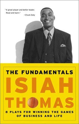 The Fundamentals: 8 Plays For Winning The Games Of Business And Life