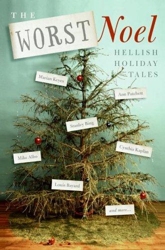 The Worst Noel: Hellish Holiday Tales: Hellish Holiday Tales