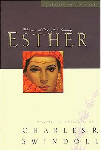 Esther Great Lives Series: Volume 2: a woman of strength & dignity : profiles in character