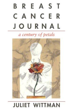 Breast Cancer Journal: A Century Of Petals
