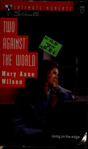 Two Against The World (Silhouette Intimate Moments No. 489)