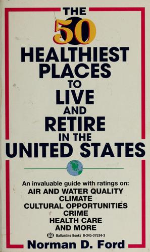 The 50 Healthiest Places To Live And Retire In The United States