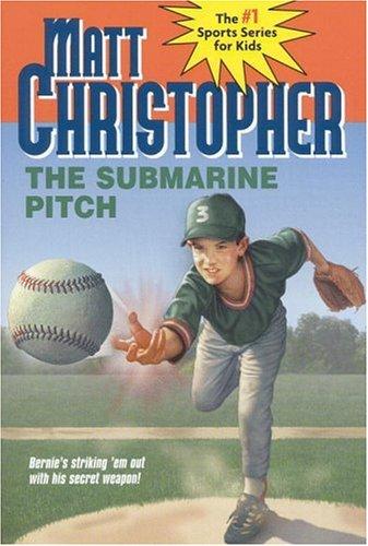 The Submarine Pitch (Matt Christopher Sports Classics)