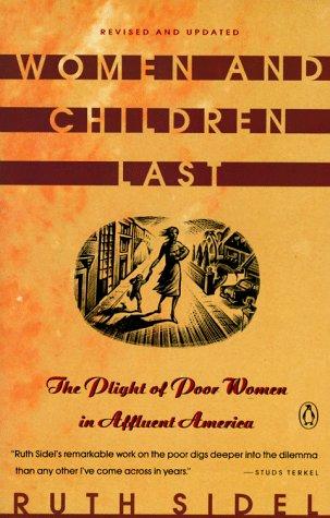 Women And Children Last: The Plight Of Poor Women In Affluent America