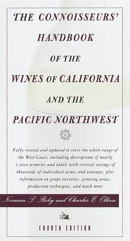 The Connoisseurs' Handbook Of The Wines Of California And The Pacific Northwest: Fourth Edition