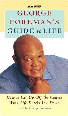 George Foreman's Guide To Life (1 Audio Cassette)