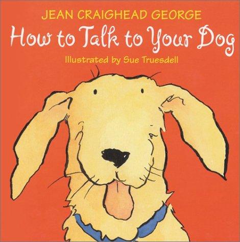 How To Talk To Your Dog