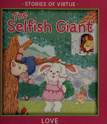 Love: The Selfish Giant: the selfish giant
