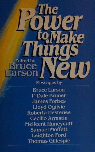 The Power to Make Things New: Messages