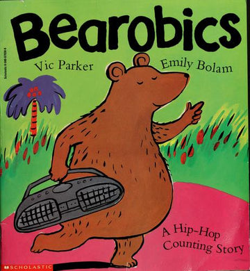 Bearobics: A Hip-Hop Counting Story