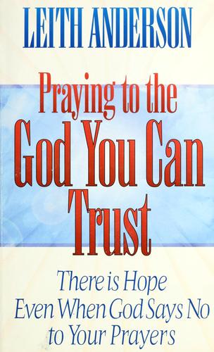Praying To The God You Can Trust
