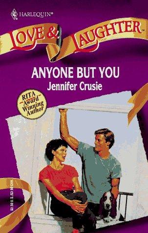 Anyone But You (Harlequin Love And Laughter, No 4)