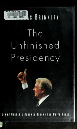 The Unfinished Presidency: Jimmy Carter's Quest For Global Peace