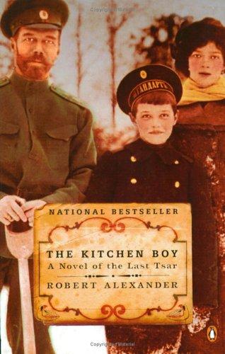 The Kitchen Boy: A Novel Of The Last Tsar