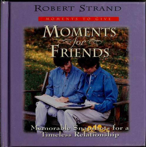 Moments For Friends (Moments To Give Series)