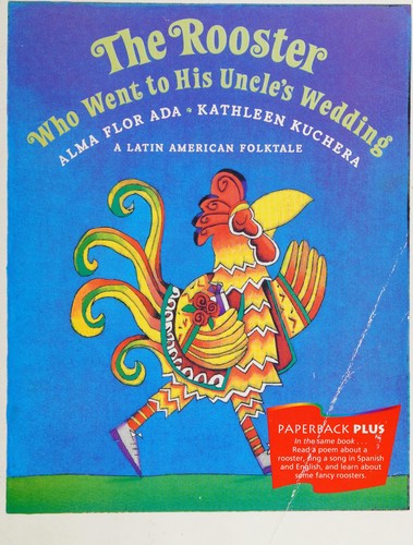 The Rooster Who Went To His Uncle's Wedding: A Latin American Folktale (Houghton Mifflin Paperback Plus)